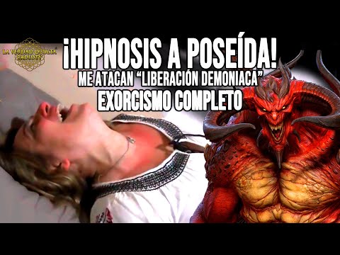 ¡HIPNOSIS A POSEÍDA! ME ATACAN EN “LIBERACIÓN DEMONIACA” con Javier Sampayo