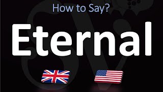 How to Pronounce Eternal? (2 WAYS!) UK/British Vs US/American English Pronunciation