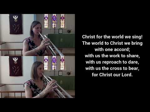 #537 Christ for the world, we sing!