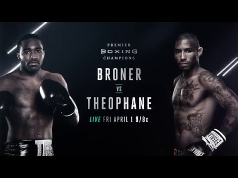 Broner vs Theophane PREVIEW: April 1 - PBC on Spike