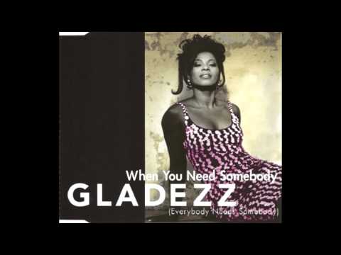 Gladezz - When You Need Somebody (Everybody Needs Somebody) (Junior Vasquez Mix)