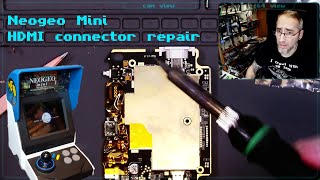 NEOGEO Mini - broken HDMI connector repair - SMD soldering