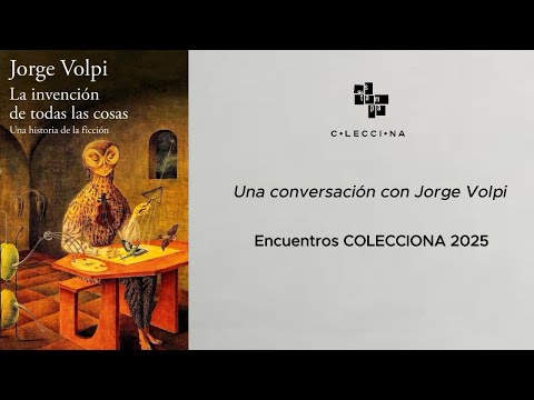 La invención de todas las cosas - Jorge Volpi