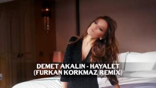 Demet Akalın   Hayalet Furkan Korkmaz Remix   YouTube