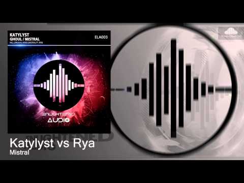 Katylyst vs Rya - Mistral (Original Mix)