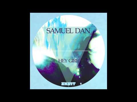 Samuel Dan - Hey Girl