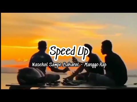 Nasehat Sampe Bakarat - Manggo Rap(Speed Up)