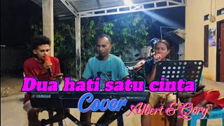 Download lagu DUA HATI SATU CINTA ( Cover) Albert & Qory mp3