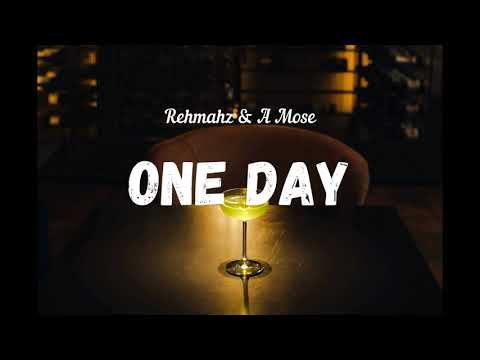 Rehmahz & A Mose - One Day (Official Audio)