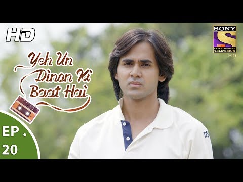 Yeh Un Dinon Ki Baat Hai - ये उन दिनों की बात है - Ep 20 - 2nd October, 2017