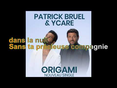 Patrick Bruel & Ycare - Origami [Paroles Audio HQ]