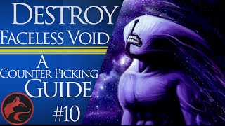 How to counter pick Faceless Void - Dota 2 Counter picking guide #10