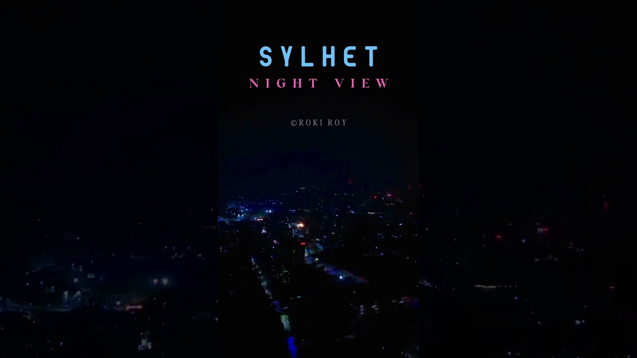 Sylhet - Night View | Roki Roy