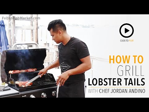 Grilling Techniques with Chef Jordan Andino: Lobster Tails | Fulton FishMarket
