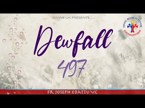 Dewfall 497 - First seek the Kingdom of God, everything else will be added