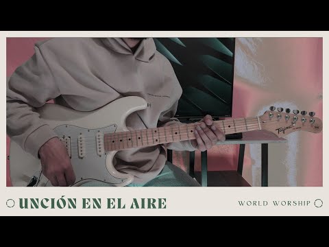 Unción en el aire | World Worship | Guitarra Eléctrica | Valeton GP200