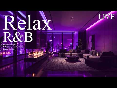 【Live】Smooth Night R&B ✨ Deep Soul Chill Playlist | Slow Jams for Bedroom Relaxation & Sleep