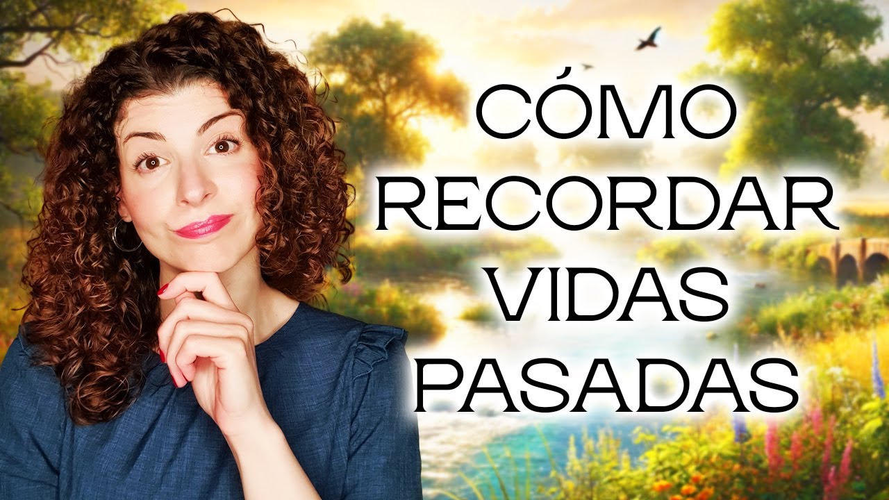 ¿Cómo RECORDAR tus VIDAS PASADAS?🧐 Técnicas MUY EFECTIVAS 😇(Sin regresión)