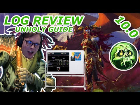 Unholy DK Advanced Log Review Guide (Dragonflight 10.0)