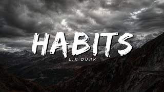 Lil Durk - Habits ( Lyrics )