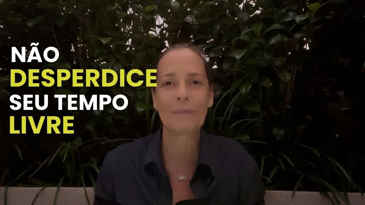 Como Usar Seu Tempo Livre de Forma Inteligente: 5 Dicas Que Mudaram Minha Vida