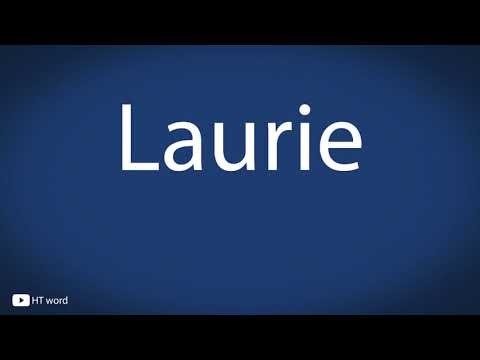 How to pronounce Laurie