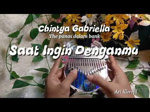 Chintya Gabriella -The panas dalam bank "SAAT INGIN DENGANMU cover Kalimba by Ari Klorofil