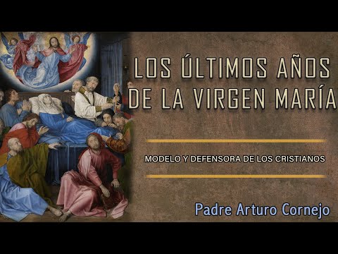 LOS ÚLTIMOS AÑOS DE LA VIRGEN MARÍA - ☕ Café Católico - Padre Arturo Cornejo ✔️
