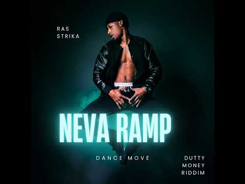 Neva Ramp. Dutty Money Riddim  #newsong #Dancemove