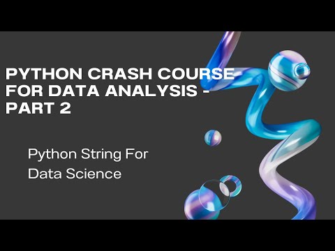 Python Crash Course For Data Analysis Part 2 Python For Data Analysis