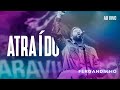 ATRAÍDO FERNANDINHO AO VIVO