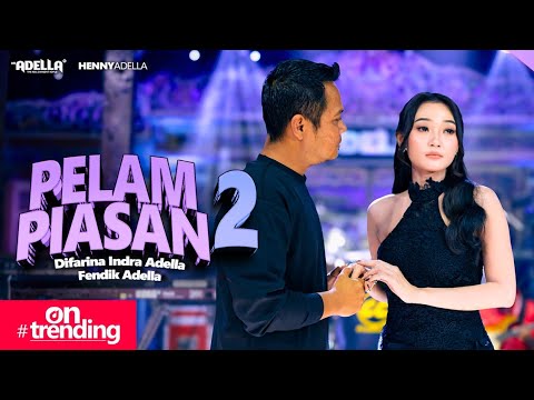 PELAMPIASAN 2 - Difarina Indra Adella Ft. Fendik Adella - OM ADELLA
