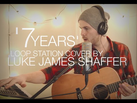 Lukas Graham - 7 Years Loop Station Cover by Luke James Shaffer