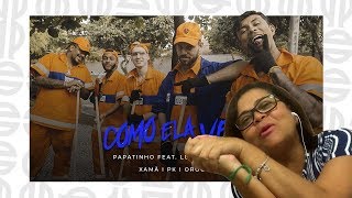 MINHA MÃE REAGINDO À "Papatinho - Como Ela Vem ft. Luccas Carlos, Xamã , PK, Orochi"