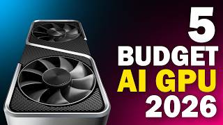Top 5 Budget GPU for Local AI 2026
