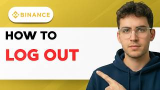 How to Log Out of Binance [2026 Full Guide]