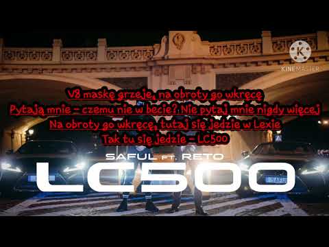 Saful feat. Reto - LC500 (tekst) sprawdź  opis