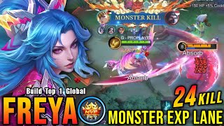 24 Kills!! Legendary Freya Monster EXP Laner!! - Build Top 1 Global Freya ~ MLBB