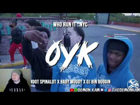 Demon Kam Reacts to NdotSpinalot x Baby Muddy x Dj Bin Buggin - OYK (WhoRunItNYC Performance)