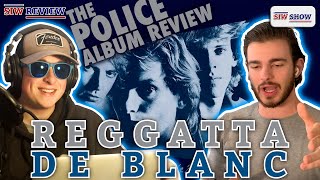 The Police &amp; Sting - Reggatta de Blanc ALBUM REVIEW - The Police’s Best Record? - SIW Show #88