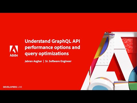 Understand GraphQL API performance options and query optimizations | Adobe Developers Live