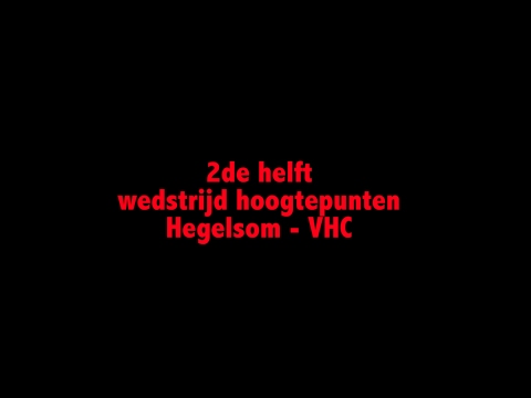 Hegelsom 1  - VCH 1  (hoogtepunten 2de helft)