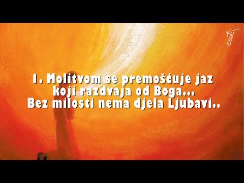 MOLITVA ZA SNAGU I MILOST (2.dio) - 1. Molitvom se premošćuje jaz koji razdvaja od Boga