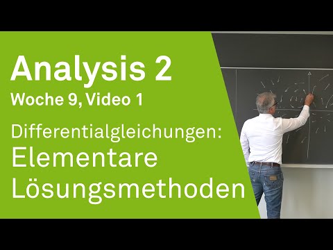 Differentialgleichungen: Elementare Lösungsmethoden | Analysis 2 | Video 9.1