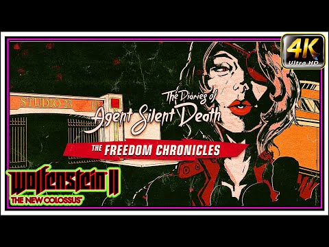 Wolfenstein II: The Freedom Chronicles EPISODE 2 - Agent Silent Death [4K 60FPS] - No Commentary