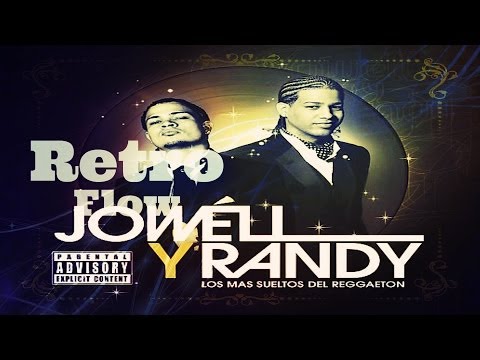 Un Poco Loca - Jowell & Randy Ft. De La Ghetto (Retro Flow)