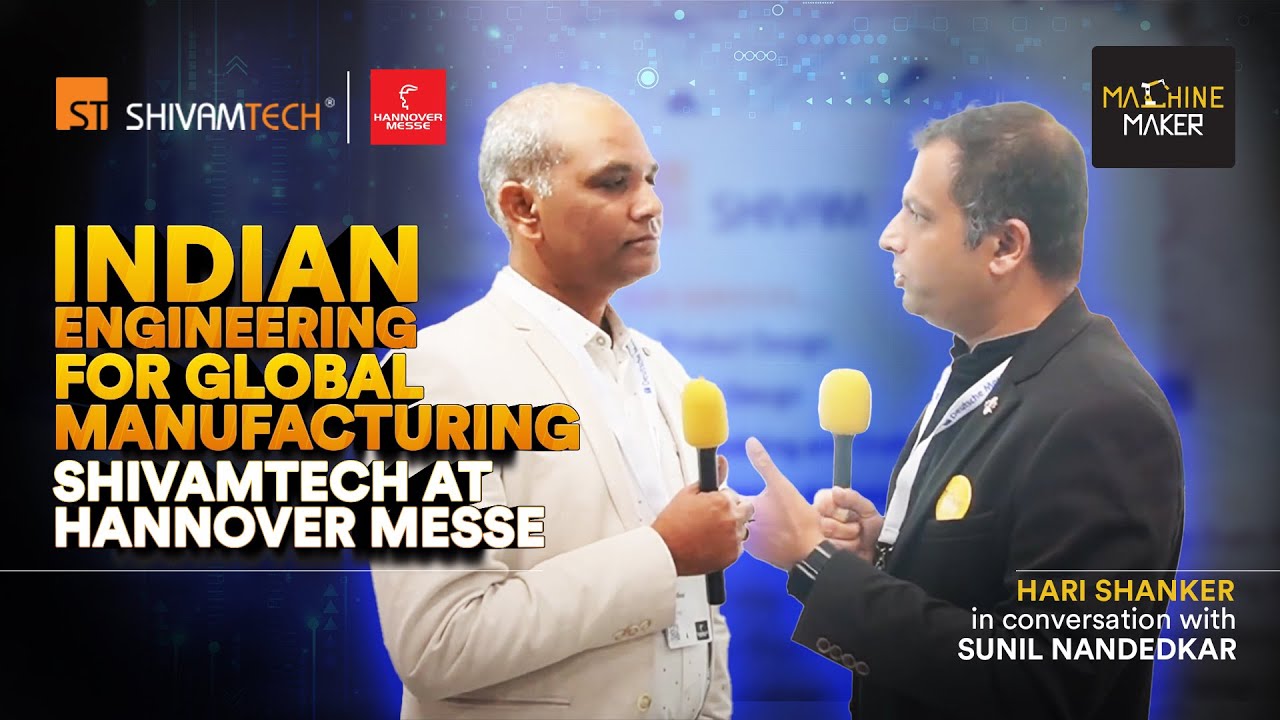 ShivamTech | Sunil Nandedkar | Hannover Messe | Machine Maker