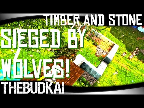 Timber And Stone :: S2 Ep 7 :: Sieged By Wolves!