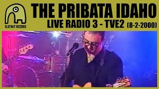 THE PRIBATA IDAHO - Live Radio3, TVE2 [8-2-2000]
