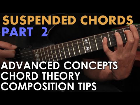 Sus Chords Pt 2: Advanced Suspended Variations